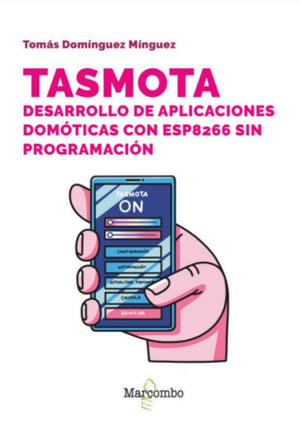 Tas mota. Desarrollo de aplicaciones domóticas con esp8266 sin programación