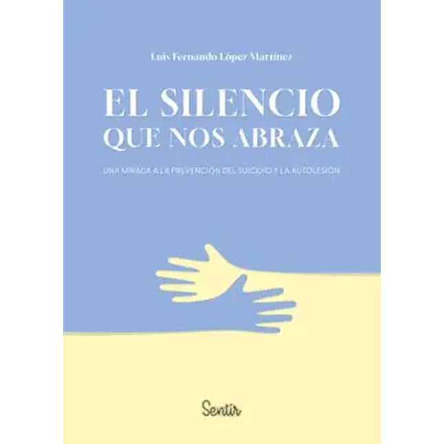 EL SILENCIO QUE NOS ABRAZA