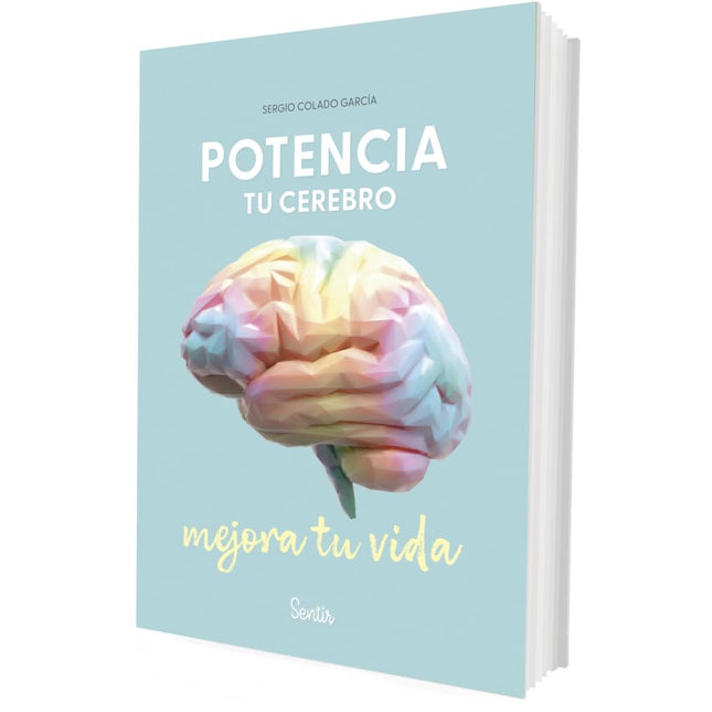 POTENCIA TU CEREBRO, MEJORA TU VIDA