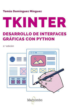 TKINTER. DESARROLLO DE INTERFACES GRÁFICAS CON PYTHON, 2ª/EDICIÓN