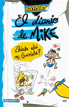 El diario de Mike. ¿Dónde está mi chocolate?