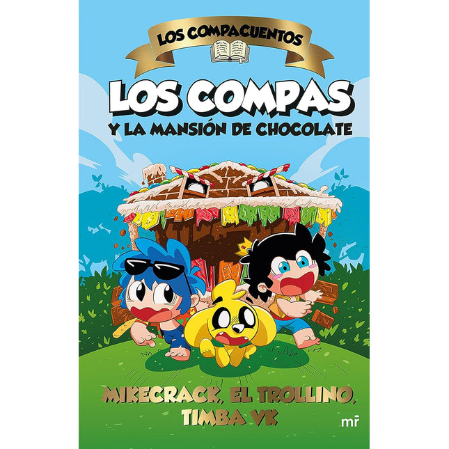 Los compa cuentos. Los compas y la mansión de chocolate