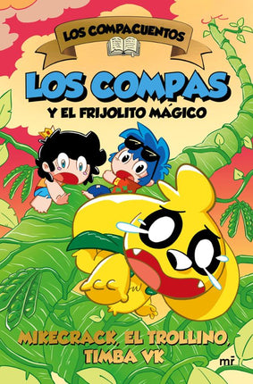 Los compa cuentos 2. Los compas y el frijolito mágico