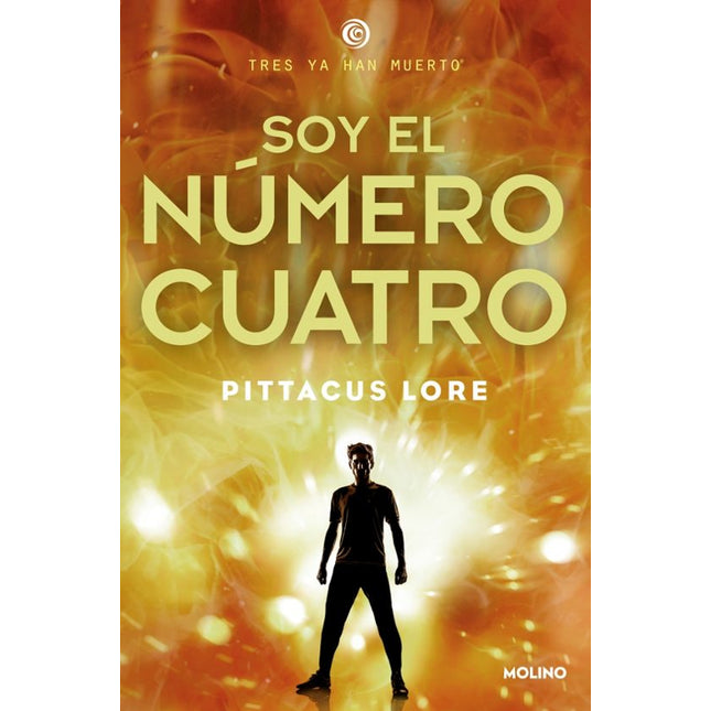 LEGADOS DE LORIEN 1. SOY EL NUMERO CUATRO