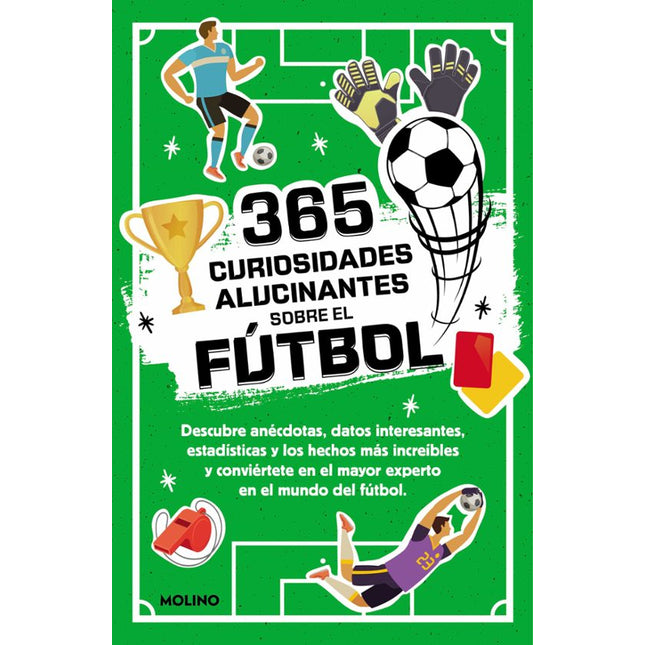 365 datos alucinantes sobre el futbol