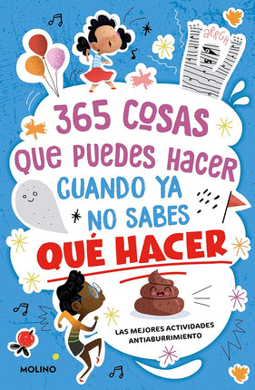 365 cosas qué puedes hacer cuándo ya no sabes qué hacer