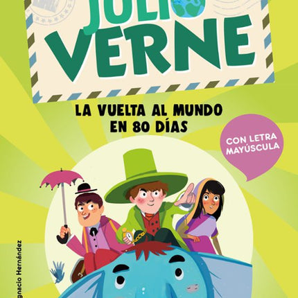 APRENDE A LEER CON VERNE 1. LA VUELTA AL MUN- DO EN 80 DIAS