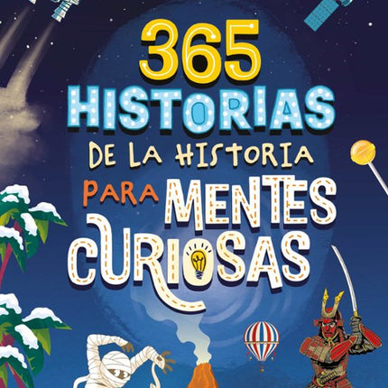 365 HISTORIAS DE LA HISTORIA PARA MENTES CURI OSAS