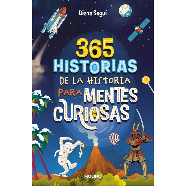 365 HISTORIAS DE LA HISTORIA PARA MENTES CURI OSAS