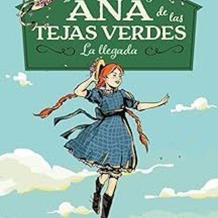 La llegada 1. Ana de tejas verdes