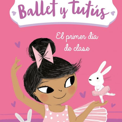Ballet y tutús 1. El primer día de clase