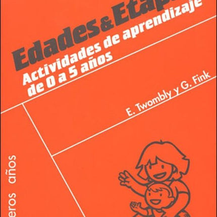 EDADES & ETAPAS: ACTIVIDADES DE APRENDIZAJE D E 0 A 5 AÑOS