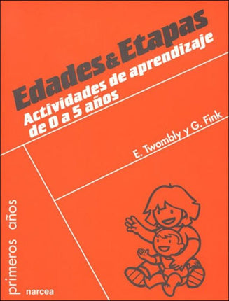 EDADES & ETAPAS: ACTIVIDADES DE APRENDIZAJE D E 0 A 5 AÑOS