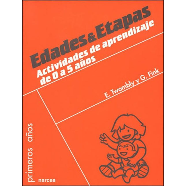 EDADES & ETAPAS: ACTIVIDADES DE APRENDIZAJE D E 0 A 5 AÑOS