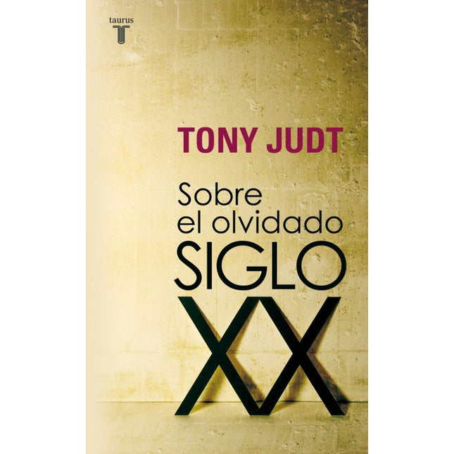 Sobre el olvidado siglo XX