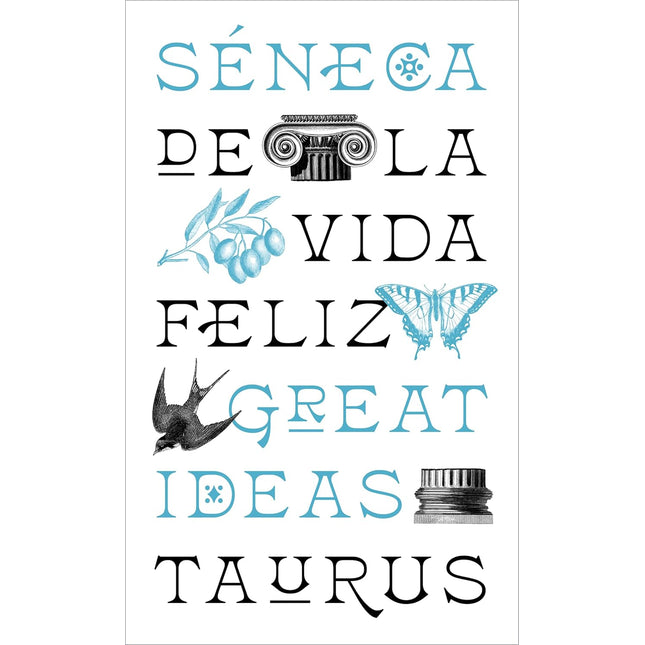DE LA VIDA FELIZ (SERIE GREAT IDEAS)