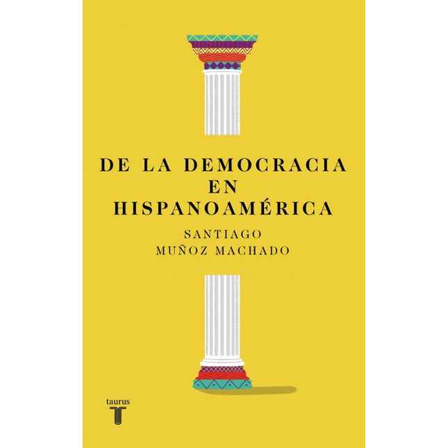 De la democracia en Hispanoamérica