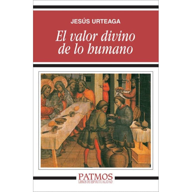 EL VALOR DIVINO DE LO HUMANO