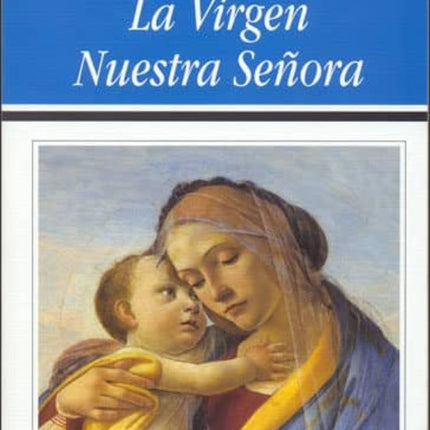 LA VIRGEN NUESTRA SEÑORA