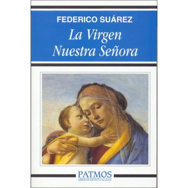 LA VIRGEN NUESTRA SEÑORA
