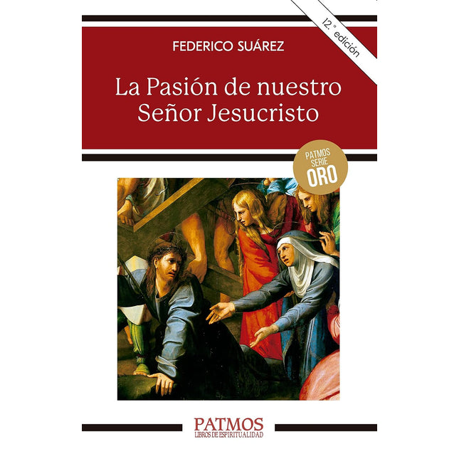 LA PASION DE NUESTRO SEÑOR JESUCRISTO