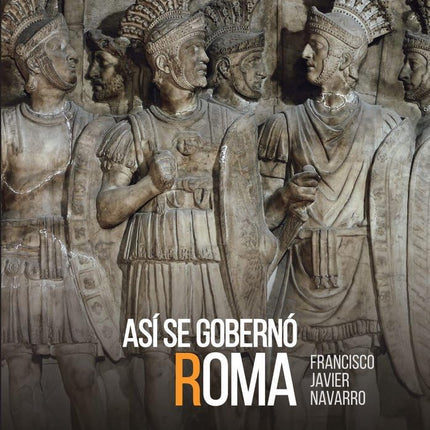 ASI SE GOBERNO ROMA