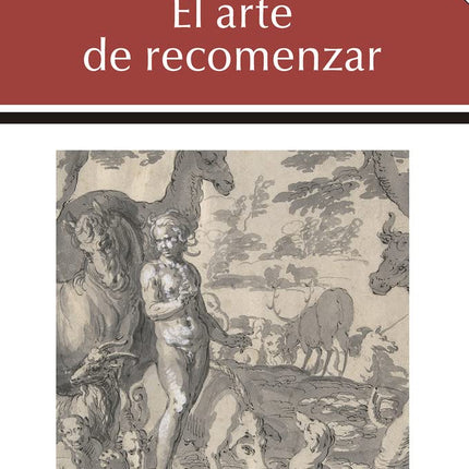 EL ARTE DE RECOMENZAR. LOS SEIS DIAS DE LA CR EACION Y EL INICIO DEL DISCERNIMIENTO