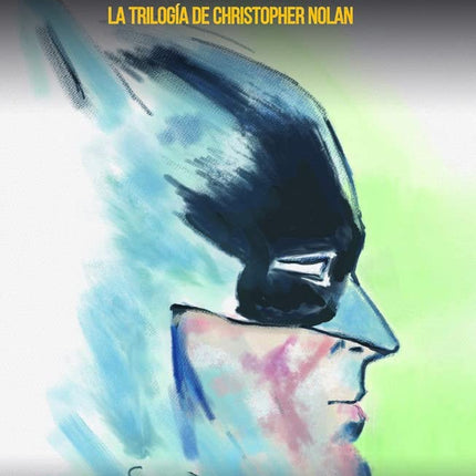 BATMAN, EL HEROE: LA TRILOGIA DE CHRISTOPHER NOLAN