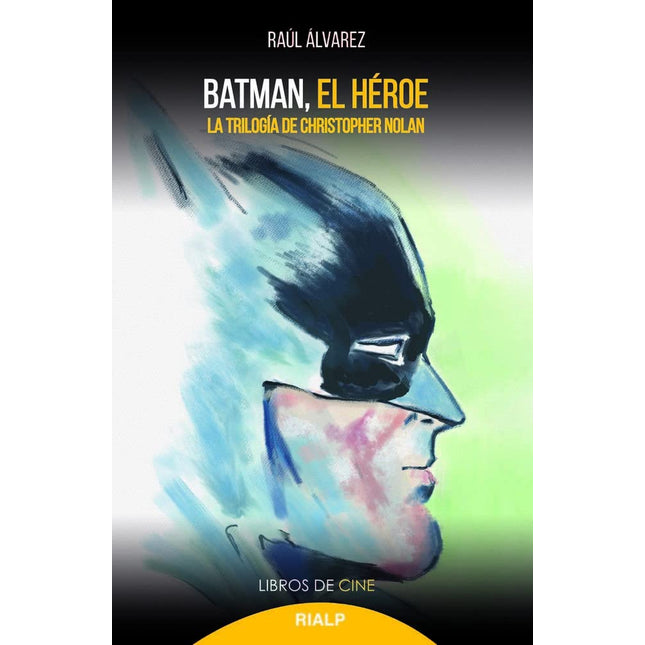 BATMAN, EL HEROE: LA TRILOGIA DE CHRISTOPHER NOLAN