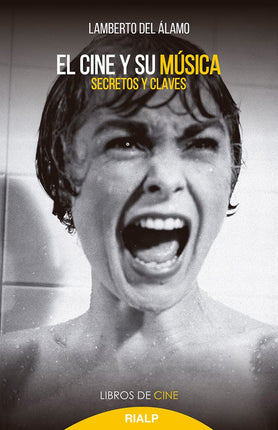 EL CINE Y SU MUSICA. SECRETOS Y CLAVES