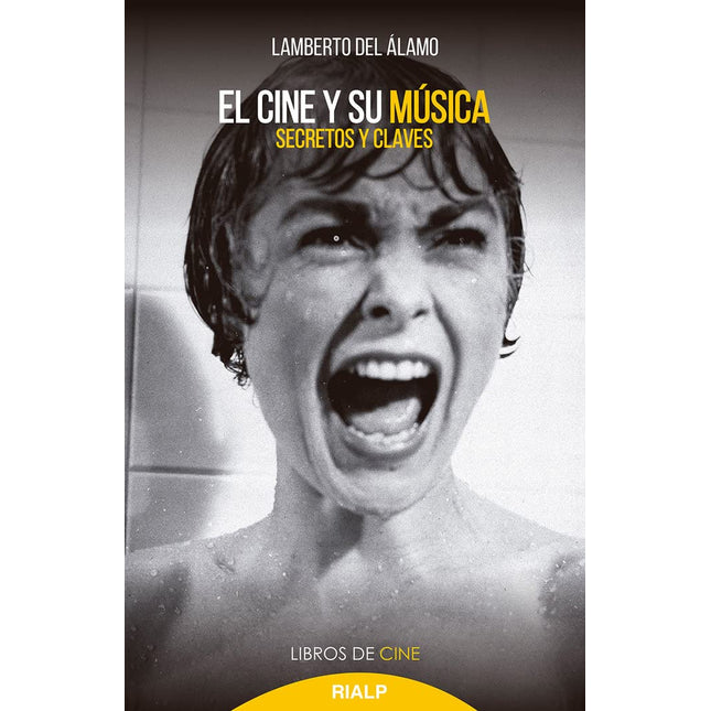 EL CINE Y SU MUSICA. SECRETOS Y CLAVES