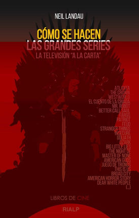 COMO SE HACEN LAS GRANDES SERIES: LA TELEVISI ON A LA CARTA