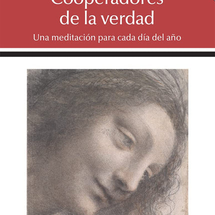 COOPERADORES DE LA VERDAD. UNA MEDITACION PAR A CADA DIA DEL AÑO