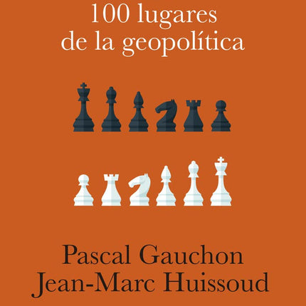LOS 100 LUGARES DE LA GEOPOLITICA