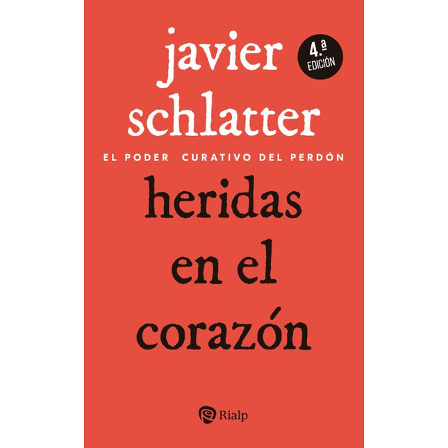 HERIDAS EN EL CORAZON. EL PODER CURATIVO DEL PERDON