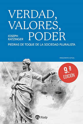 VERDAD, VALORES, PODER. PIEDRAS DE TOQUE DE L A SOCIEDAD PLURALISTA