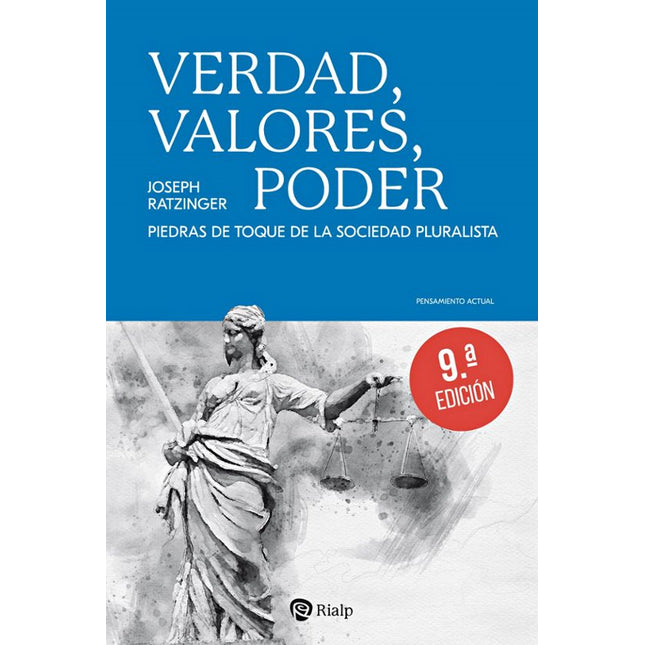 VERDAD, VALORES, PODER. PIEDRAS DE TOQUE DE L A SOCIEDAD PLURALISTA