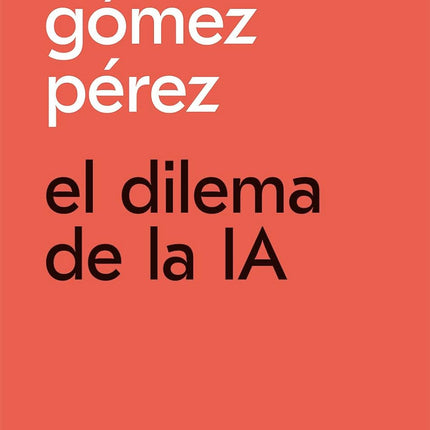 EL DILEMA DE LA IA
