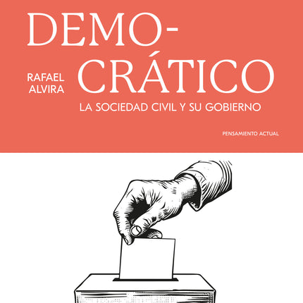 EL DOGMA DEMOCRATICO. LA SOCIEDAD CIVIL Y SU GOBIERNO