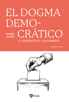 EL DOGMA DEMOCRATICO. LA SOCIEDAD CIVIL Y SU GOBIERNO