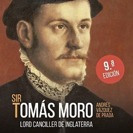 SIR TOMAS MORO. LORD CANCILLER DE INGLATERRA
