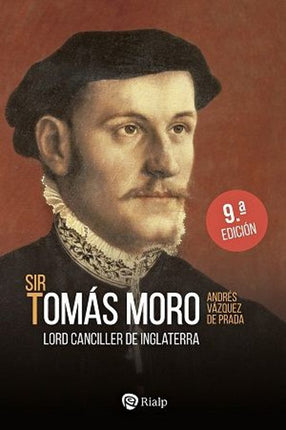 SIR TOMAS MORO. LORD CANCILLER DE INGLATERRA