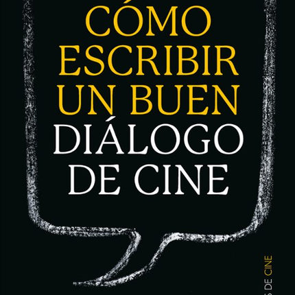 COMO ESCRIBIR UN BUEN DIALOGO DE CINE