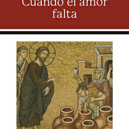 CUANDO EL AMOR FALTA