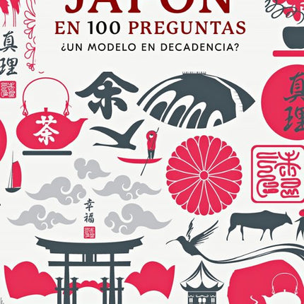 JAPON EN 100 PREGUNTAS. ¿UN MODELO EN DECADEN CIA?