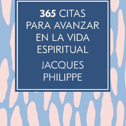 365 CITAS PARA AVANZAR EN LA VIDA ESPIRITUAL