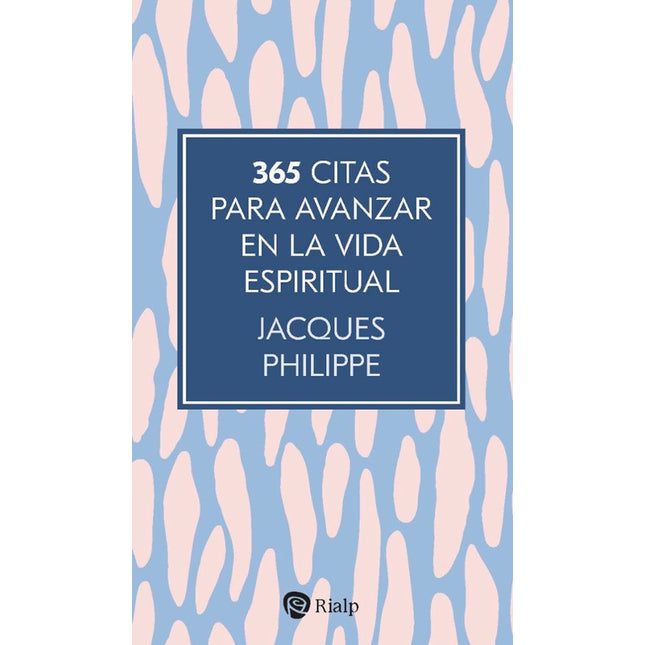 365 CITAS PARA AVANZAR EN LA VIDA ESPIRITUAL
