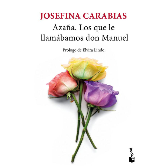 Azaña. Los qué le llamábamos don Manuel