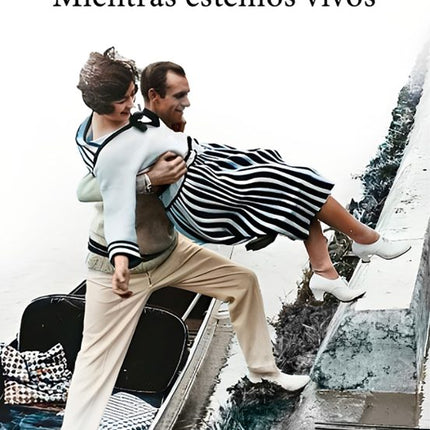 Mientras estemos vivos