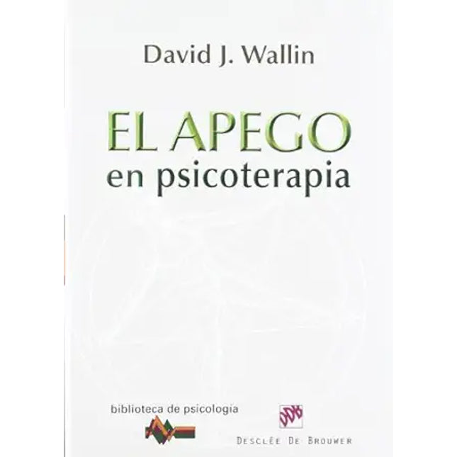 EL APEGO EN PSICOTERAPIA